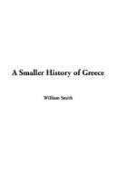 Cover of: A Smaller History of Greece