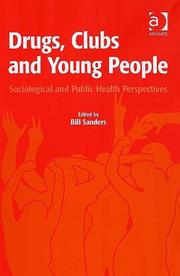 Cover of: Drugs, Clubs And Young People: Sociological And Public Health Perspectives