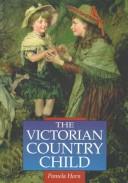 Cover of: The Victorian Country Child