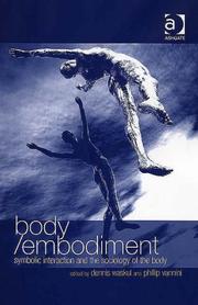Cover of: Body/embodiment: Symbolic Interaction And the Sociology of the Body