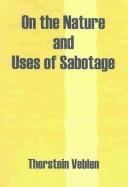 Cover of: On the Nature and Uses of Sabotage
