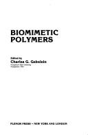 Biomimetic polymers by American Chemical Society Symposium on Enzyme Mimetic and Related Polymers (1988 Toronto, Ont.)