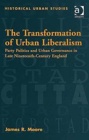 The transformation of urban liberalism by Moore, James R.