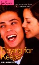 Cover of: Playing for Keeps (Love Stories) by Nina Alexander