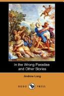 Cover of: In the Wrong Paradise and Other Stories (Dodo Press) by Andrew Lang