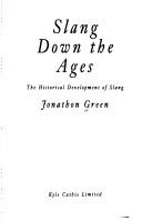 Cover of: Slang Down the Ages by Jonathon Green