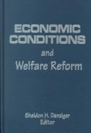 Economic Conditions and Welfare Reform by Sheldon Danziger