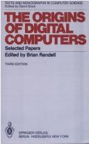 Cover of: The Origins of Digital Computers | B. Randell
