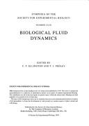 Biological Fluid Dynamics (Society for Experimental Biology Symposium) by Ellington