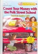 Cover of: Count Your Money With the Polk Street School