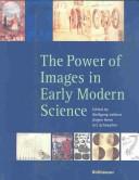 Cover of: The Power of Images in Early Modern Science