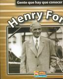 Cover of: Henry Ford (Gente Que Hay Que Conocer)