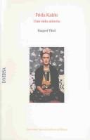 Cover of: Frida Kahlo by Raquel Tibol