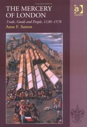 Cover of: The mercery of London: trade, goods and people, 1130-1578
