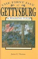 Cover of: The First Day at Gettysburg: A Walking Tour