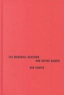 Cover of: The Marshall Decision and Native Rights (Mcgill-Queen's Native and Northern Series, 25) by Kenneth Coates