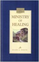 Cover of: The Ministry of Healing by Ellen Gould Harmon White