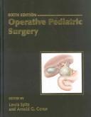 Cover of: Operative pediatric surgery by edited by Lewis Spitz, Arnold G. Coran.