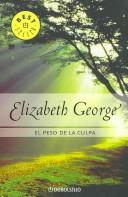 El Peso De La Culpa / In Pursuit of the Proper Sinner (Best Seller-Biblioteca Elizabeth George)