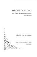 Cover of: Byron's bulldog: the letters of John Cam Hobhouse to Lord Byron