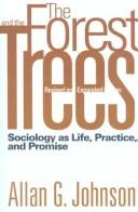 Cover of: The Forest and the Trees: Sociology as Life, Practice, and Promise