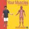 Cover of: Your Muscles (Bridgestone Science Library: Your Body)