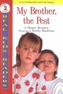 Cover of: My Brother, the Pest | Margery Bernstein