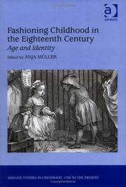 Cover of: Fashioning childhood in the eighteenth century: age and identity