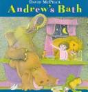 Cover of: Andrew's Bath by David McPhail