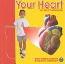 Cover of: Your Heart (Bridgestone Science Library: Your Body) by Terri Degezelle
