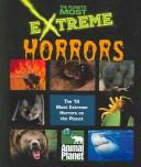 Cover of: Extreme Horrors (Planet's Most Extreme)