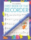 Cover of: First Book of the Recorder (1st Music Series)