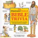 Cover of: The Illustrated Book of Bible Trivia by Betsy Rossen Elliot, J. Stephen Lang