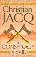 Cover of: The Conspiracy of Evil (Mysteries of Osiris) by Christian Jacq