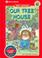 Cover of: Our Tree House, Level 3 (Little Critter First Readers)