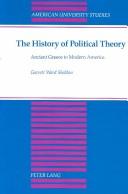 Cover of: The History of Political Theory: Ancient Greece to Modern America (American University Studies: Series 10, Political Science)