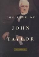 The life of John Taylor by B. H. Roberts