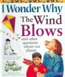 Cover of: I Wonder Why the Wind Blows by Anita Ganeri, Anita Ganeri