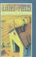 The lilies of the field by William E. Barrett