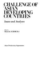 Cover of: Challenge of Asian developing countries: issues and analyses