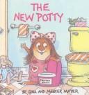 Cover of: The New Potty by Mercer Mayer, Gina Mayer