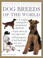 Cover of: Dog Breeds of the World (Illustrated Encyclopedias) by Mike Stockman, Dr. Mike Stockman, Dr. Peter Larkin
