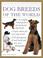 Cover of: Dog Breeds of the World (Illustrated Encyclopedias)