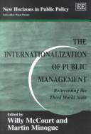 Cover of: The Internationalization of Public Management: Reinventing the Third World State (New Horizons in Public Policy)