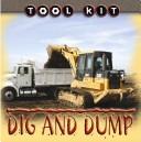 Cover of: Dig and Dump (Tool Kit)