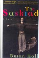 Cover of: The Saskiad by Brian Hall