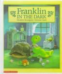 Cover of: Franklin in the Dark (Franklin) by Paulette Bourgeois