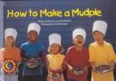 Cover of: How to Make a Mudpie (Fun and Fantasy) by Rozanne Lanczak Williams