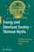 Cover of: Energy and American Society  Thirteen Myths