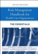 Cover of: Risk Management Handbook for Health Care Organizations, 3 Volume Set (American Society for Healthcare Risk Management)